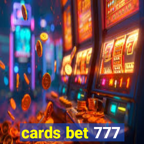 cards bet 777